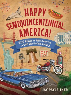 cover image of Happy Semiquincentennial, America!